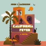 California Fever, John J. Jacobson