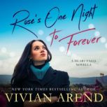 Rose's One Night to Forever, Vivian Arend