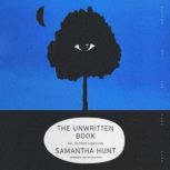 The Unwritten Book, Samantha Hunt