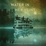 Water in Her Veins, Shannon Schuren