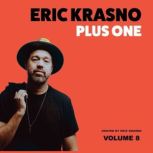 Eric Krasno Plus One, Vol. 8, Eric Krasno