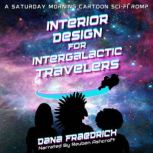 Interior Design for Intergalactic Tra..., Dana Fraedrich