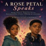 A Rose Petal Speaks, Marcus Allen Coleman