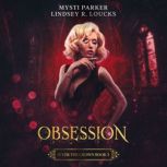 Obsession, Mysti Parker