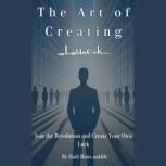 The Art of Creating Luck, Hadi hans