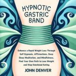 Hypnotic Gastric Band, John Denver