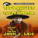 The Pugilist and the Prospector, John J. Law