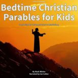 Bedtime Christian Parables for Kids, Mark Winter