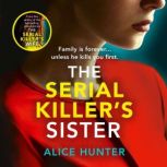 The Serial Killers Sister, Alice Hunter