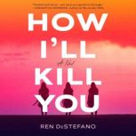 How Ill Kill You, Ren DeStefano