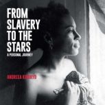 From Slavery to the Stars, Andreea Kindryd