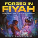 Forged in FIYAH, DaVaun Sanders