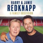 A Family Obsession, Harry Redknapp