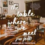 The Table Where We Meet, Jess Janz