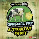 Onion Juice, Poop, and Other Surprisi..., Mark Weakland