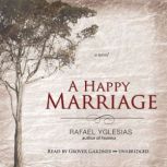 A Happy Marriage, Rafael Yglesias