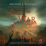 Age of War Book Three of The Legends of the First Empire, Michael J. Sullivan