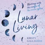 Lunar Living, Kirsty Gallagher