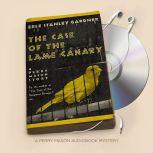 The Case of the Lame Canary, Erle Stanley Gardner