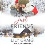 Never Just Friends, Lily Craig