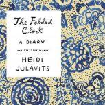 The Folded Clock, Heidi Julavits