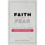 Faith over Fear, Jeremy McGarity