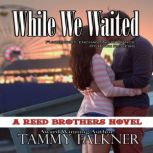 While We Waited, Tammy Falkner