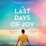 The Last Days of Joy, Anne Tiernan