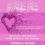 A Million Pieces, Theresa Marie
