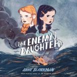 The Enemys Daughter, Anne Blankman