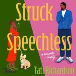 Struck Speechless, Tati Richardson