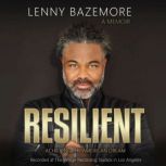 Resilient, Lenny Bazemore