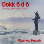 The Dokkodo, Miyamoto Musashi