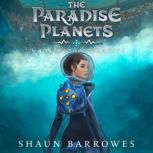 The Paradise Planets, Shaun Barrowes