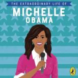The Extraordinary Life of Michelle Ob..., Dr Sheila Kanani