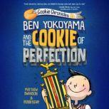 Ben Yokoyama and the Cookie of Perfec..., Matthew Swanson