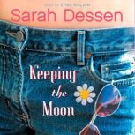 Keeping the Moon, Sarah Dessen
