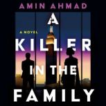 A Killer in the Family, Amin Ahmad