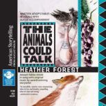The Animals Could Talk, Heather Forest