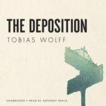 The Deposition, Tobias Wolff