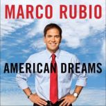 American Dreams, Marco Rubio