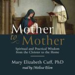 Mother to Mother, Mary Elizabeth Cuff, PhD