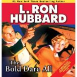Bold Dare All, L. Ron Hubbard