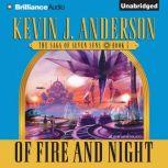 Of Fire and Night The Saga of Seven Suns, Book 5, Kevin J. Anderson