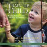 To Train Up a Child, Michael Pearl