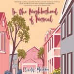 In the Neighborhood of Normal, Cindy Maddox