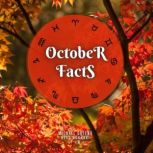 October Facts Short Read From The Book What Does The Month Of Your Birth Reveal About You, Michael Greens