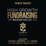 HighGrowth Fundraising the Silicon V..., Vance Roush