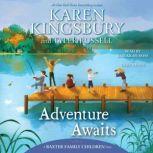Adventure Awaits, Karen Kingsbury