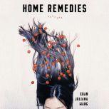 Home Remedies Stories, Xuan Juliana Wang